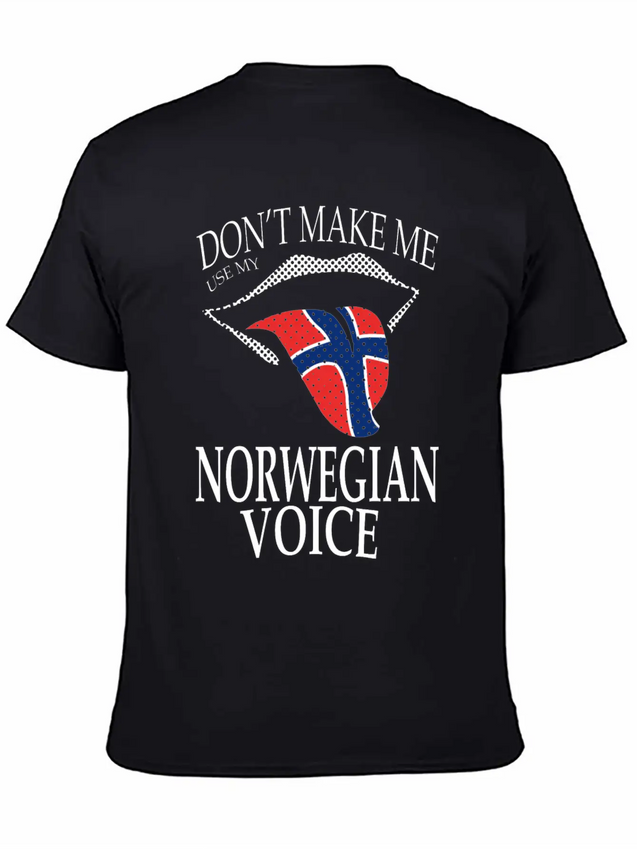 DON T MAKE ME USE MY NORWEGIAN VOICE Lightweight Cotton T-Shirt – Daily Comfort Graphic Shirt