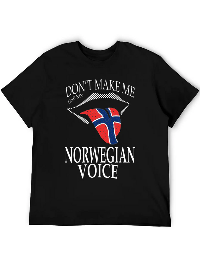 DON T MAKE ME USE MY NORWEGIAN VOICE Lightweight Cotton T-Shirt – Daily Comfort Graphic Shirt