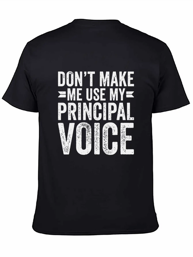Don'T Make Me Use My Principal Voice Educator Funn Lightweight Cotton T-Shirt – Daily Comfort Graphic Shirt