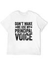Don'T Make Me Use My Principal Voice Educator Funn Lightweight Cotton T-Shirt – Daily Comfort Graphic Shirt