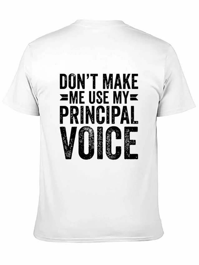 Don'T Make Me Use My Principal Voice Educator Funn Lightweight Cotton T-Shirt – Daily Comfort Graphic Shirt