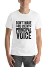 Don'T Make Me Use My Principal Voice Educator Funn Lightweight Cotton T-Shirt – Daily Comfort Graphic Shirt