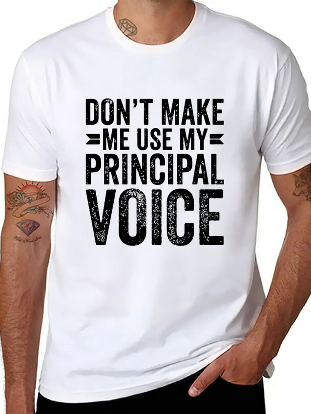 Don'T Make Me Use My Principal Voice Educator Funn Lightweight Cotton T-Shirt – Daily Comfort Graphic Shirt