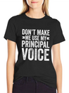 Don'T Make Me Use My Principal Voice Educator Funn Lightweight Cotton T-Shirt – Daily Comfort Graphic Shirt