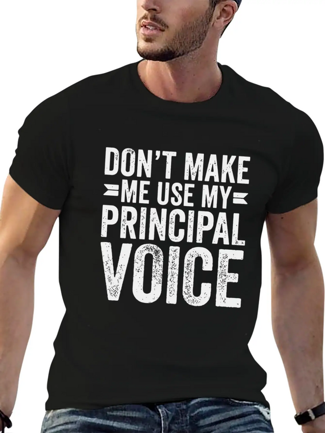 Don'T Make Me Use My Principal Voice Educator Funn Lightweight Cotton T-Shirt – Daily Comfort Graphic Shirt