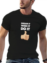Dream It Wish It Do It Lightweight Cotton T-Shirt – Daily Comfort Graphic Shirt