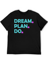 Dream. Plan. Do. Be A Dreamer. Work Hard, Dreams. Lightweight Cotton T-Shirt – Daily Comfort Graphic Shirt