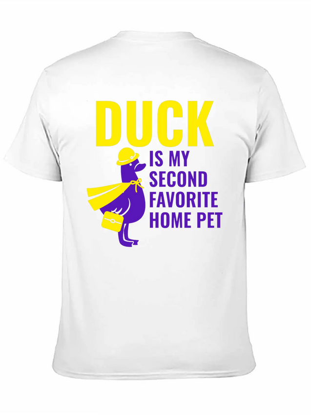 DUCK IS MY SECOND FAVORITE HOME PET Lightweight Cotton T-Shirt – Daily Comfort Graphic Shirt