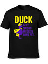 DUCK IS MY SECOND FAVORITE HOME PET Lightweight Cotton T-Shirt – Daily Comfort Graphic Shirt