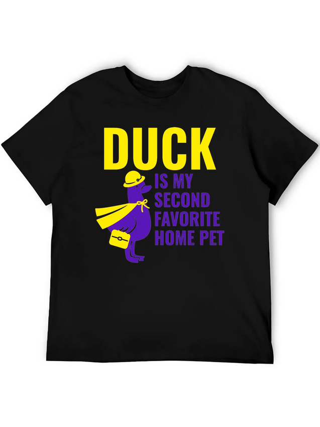 DUCK IS MY SECOND FAVORITE HOME PET Lightweight Cotton T-Shirt – Daily Comfort Graphic Shirt