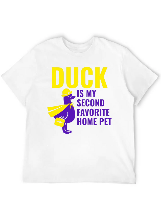 DUCK IS MY SECOND FAVORITE HOME PET Lightweight Cotton T-Shirt – Daily Comfort Graphic Shirt