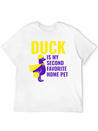 DUCK IS MY SECOND FAVORITE HOME PET Lightweight Cotton T-Shirt – Daily Comfort Graphic Shirt