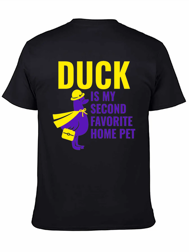 DUCK IS MY SECOND FAVORITE HOME PET Lightweight Cotton T-Shirt – Daily Comfort Graphic Shirt
