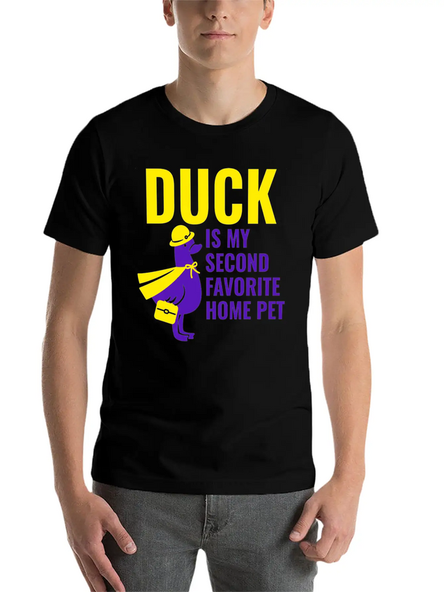 DUCK IS MY SECOND FAVORITE HOME PET Lightweight Cotton T-Shirt – Daily Comfort Graphic Shirt