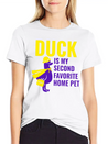 DUCK IS MY SECOND FAVORITE HOME PET Lightweight Cotton T-Shirt – Daily Comfort Graphic Shirt