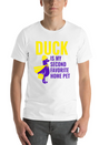 DUCK IS MY SECOND FAVORITE HOME PET Lightweight Cotton T-Shirt – Daily Comfort Graphic Shirt