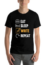 Eat Sleep Write Repeat Design For A Journalist Or Lightweight Cotton T-Shirt – Daily Comfort Graphic Shirt