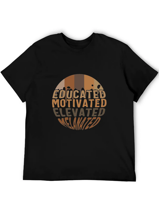 Educated Motivated Elevated Melanated Shirt, Lightweight Cotton T-Shirt – Daily Comfort Graphic Shirt