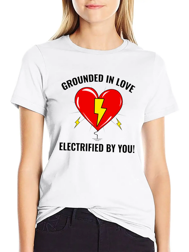 Electrician Valentine Love Grounded Romantic Lightweight Cotton T-Shirt – Daily Comfort Graphic Shirt