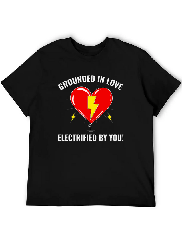 Electrician Valentine Love Grounded Romantic Lightweight Cotton T-Shirt – Daily Comfort Graphic Shirt