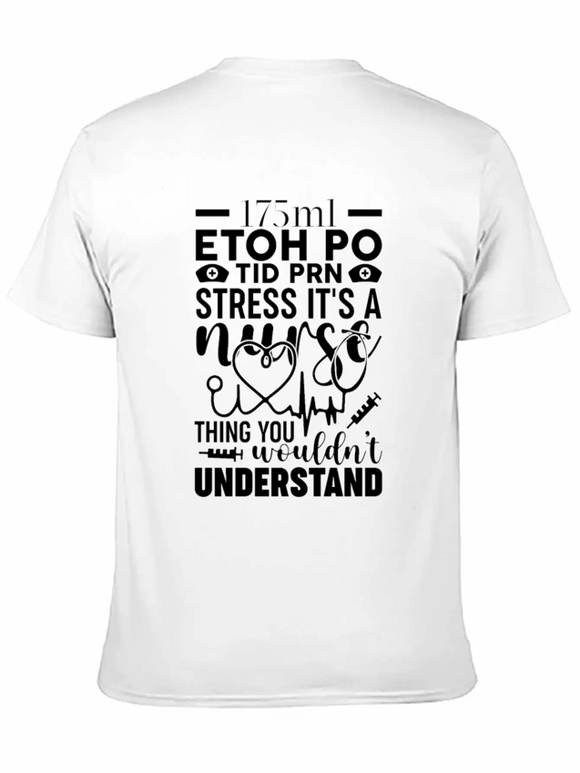 Etoh Po Tid Prn Stress Its A Nurse Thing You Would Lightweight Cotton T-Shirt – Daily Comfort Graphic Shirt