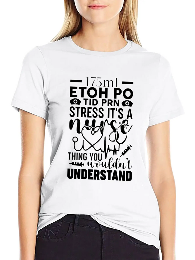 Etoh Po Tid Prn Stress Its A Nurse Thing You Would Lightweight Cotton T-Shirt – Daily Comfort Graphic Shirt