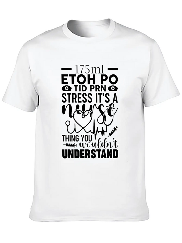 Etoh Po Tid Prn Stress Its A Nurse Thing You Would Lightweight Cotton T-Shirt – Daily Comfort Graphic Shirt