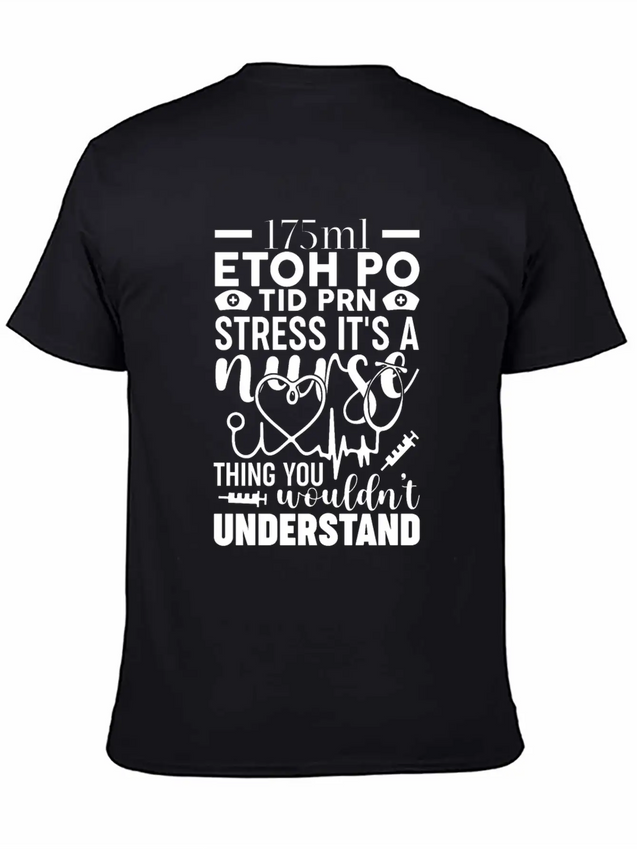 Etoh Po Tid Prn Stress Its A Nurse Thing You Would Lightweight Cotton T-Shirt – Daily Comfort Graphic Shirt