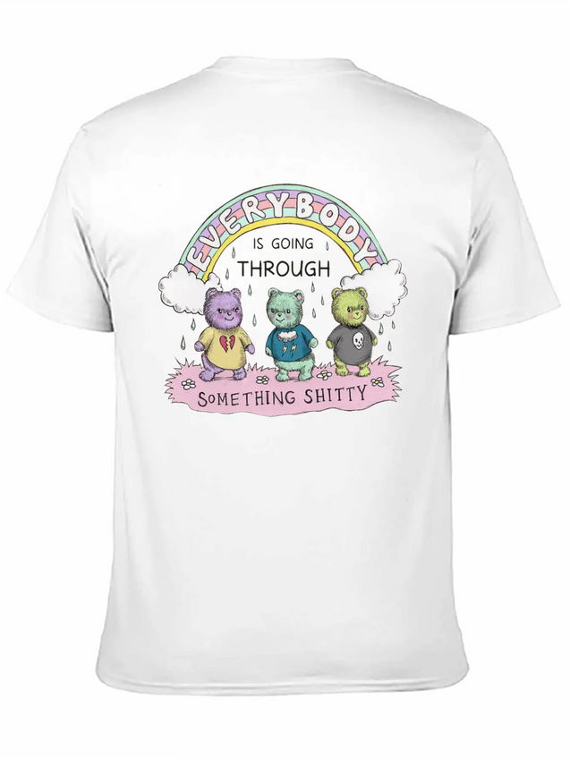 Everybody Is Going Through Something Shitty Lightweight Cotton T-Shirt – Daily Comfort Graphic Shirt