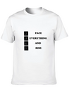 Face Everything And Rise Gift FEAR Lightweight Cotton T-Shirt – Daily Comfort Graphic Shirt