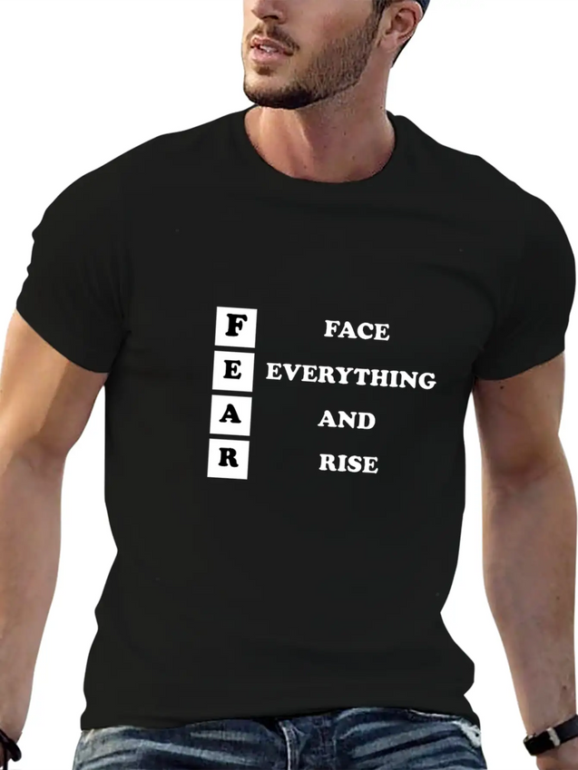 Face Everything And Rise Gift FEAR Lightweight Cotton T-Shirt – Daily Comfort Graphic Shirt