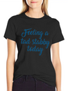 Feeling A Tad Stabby Today Lightweight Cotton T-Shirt – Daily Comfort Graphic Shirt