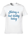 Feeling A Tad Stabby Today Lightweight Cotton T-Shirt – Daily Comfort Graphic Shirt