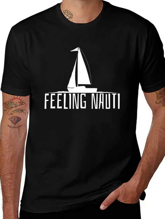 Feeling Nauti - Sailing Boat Sailor Gift Lightweight Cotton T-Shirt – Daily Comfort Graphic Shirt