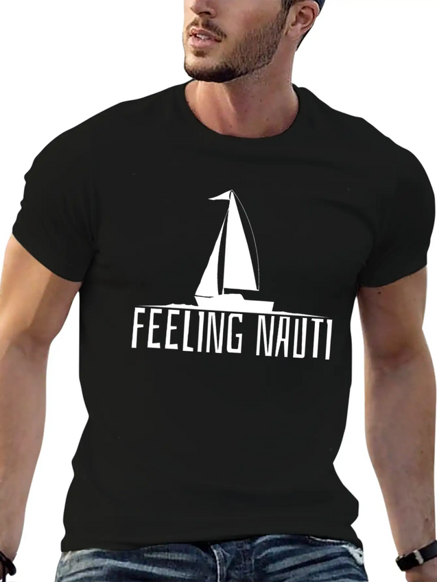 Feeling Nauti - Sailing Boat Sailor Gift Lightweight Cotton T-Shirt – Daily Comfort Graphic Shirt