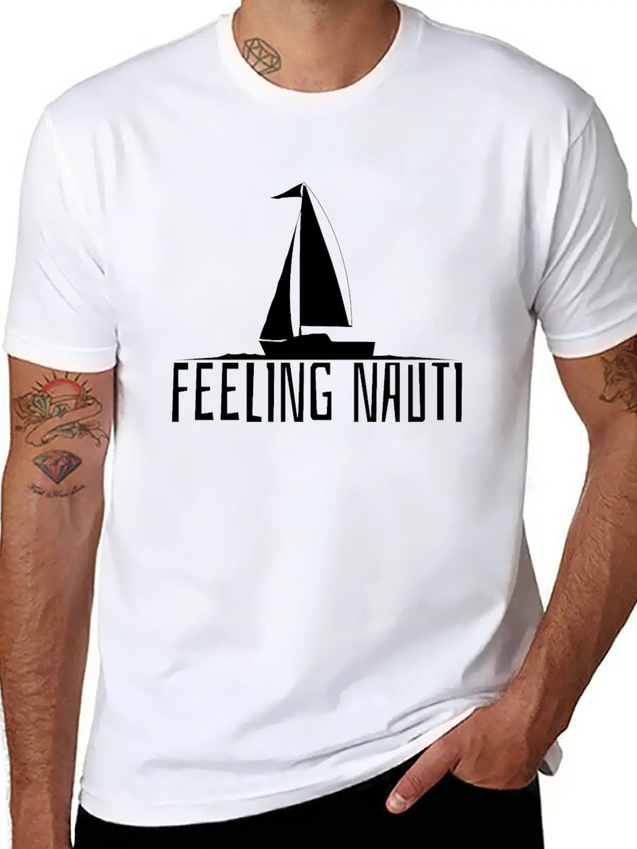 Feeling Nauti - Sailing Boat Sailor Gift Lightweight Cotton T-Shirt – Daily Comfort Graphic Shirt