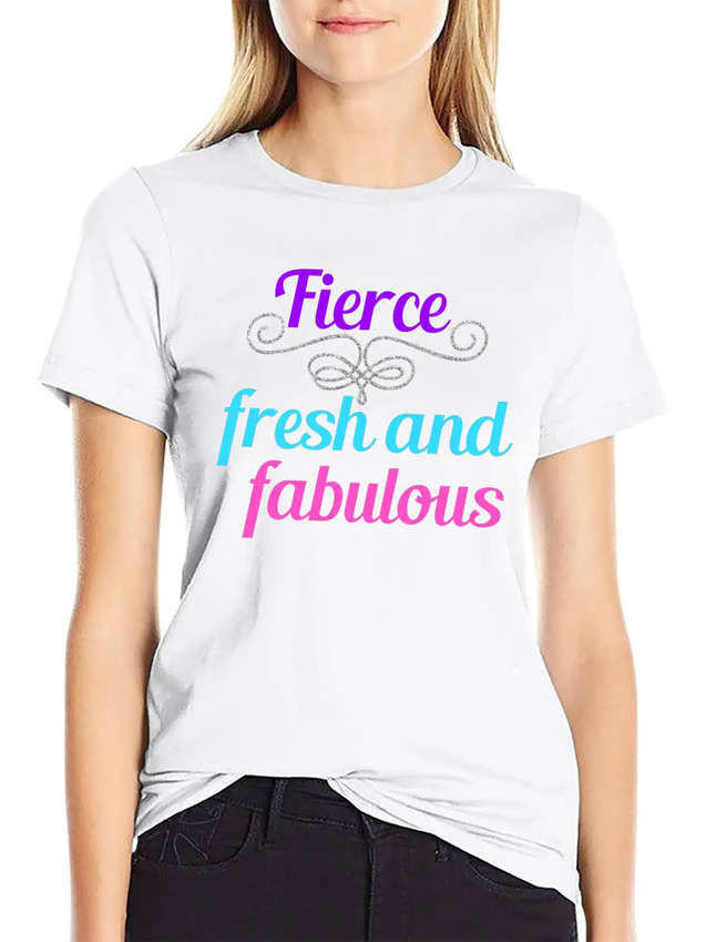 Fierce Fresh Fabulous Lightweight Cotton T-Shirt – Daily Comfort Graphic Shirt