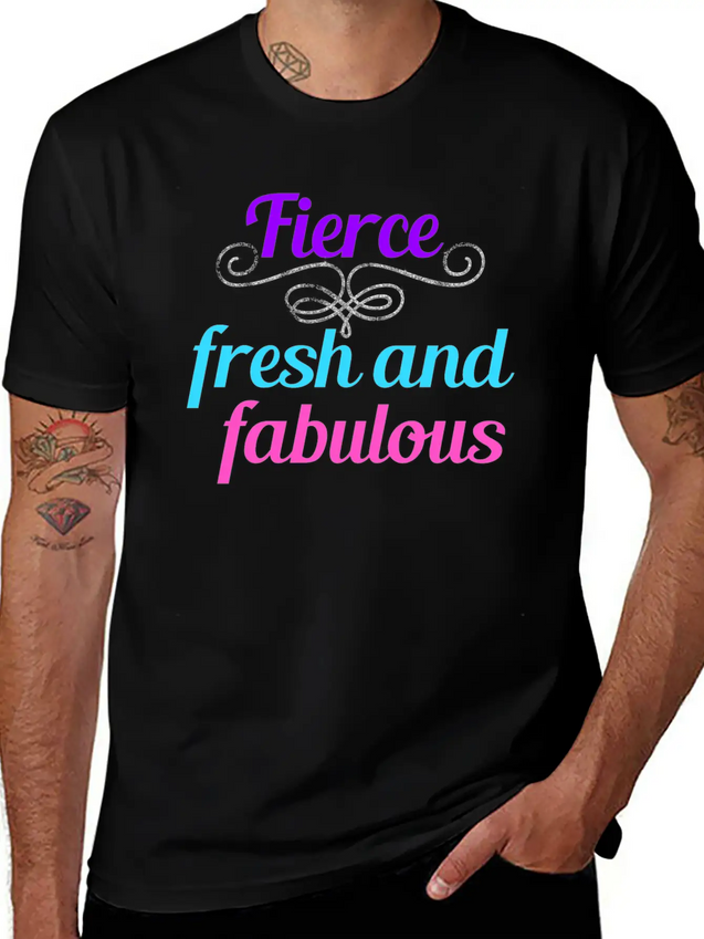 Fierce Fresh Fabulous Lightweight Cotton T-Shirt – Daily Comfort Graphic Shirt