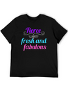 Fierce Fresh Fabulous Lightweight Cotton T-Shirt – Daily Comfort Graphic Shirt