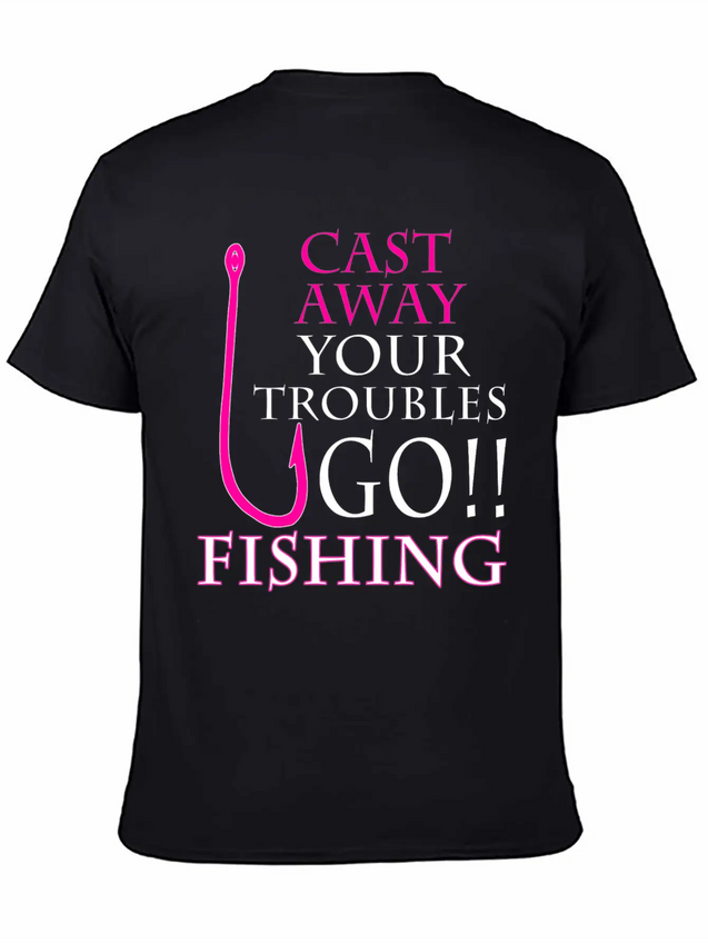 FISHING - CAST AWAY YOUR TROUBLES GO!! FISHING Lightweight Cotton T-Shirt – Daily Comfort Graphic Shirt
