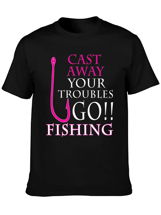 FISHING - CAST AWAY YOUR TROUBLES GO!! FISHING Lightweight Cotton T-Shirt – Daily Comfort Graphic Shirt