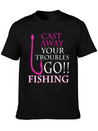 FISHING - CAST AWAY YOUR TROUBLES GO!! FISHING Lightweight Cotton T-Shirt – Daily Comfort Graphic Shirt