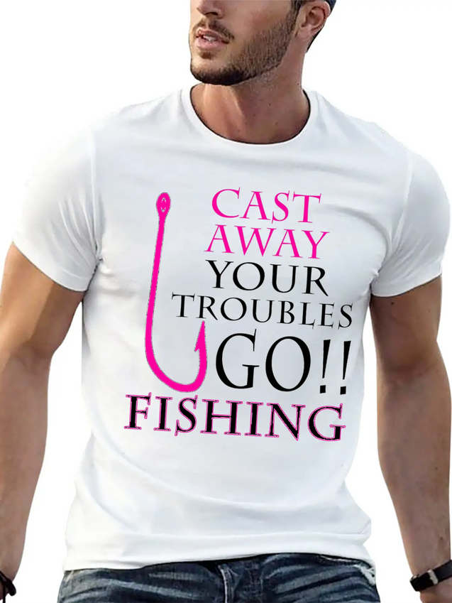 FISHING - CAST AWAY YOUR TROUBLES GO!! FISHING Lightweight Cotton T-Shirt – Daily Comfort Graphic Shirt