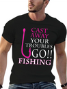 FISHING - CAST AWAY YOUR TROUBLES GO!! FISHING Lightweight Cotton T-Shirt – Daily Comfort Graphic Shirt
