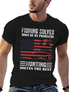Fishing Solves Most Of My Problems Hunting Solves Lightweight Cotton T-Shirt – Daily Comfort Graphic Shirt