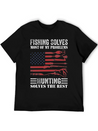Fishing Solves Most Of My Problems Hunting Solves Lightweight Cotton T-Shirt – Daily Comfort Graphic Shirt