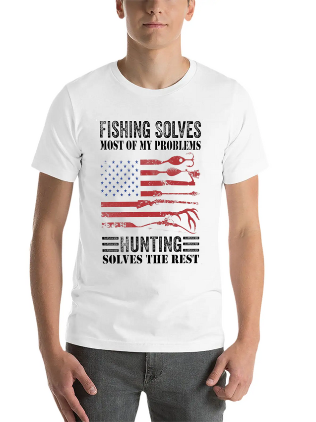 Fishing Solves Most Of My Problems Hunting Solves Lightweight Cotton T-Shirt – Daily Comfort Graphic Shirt