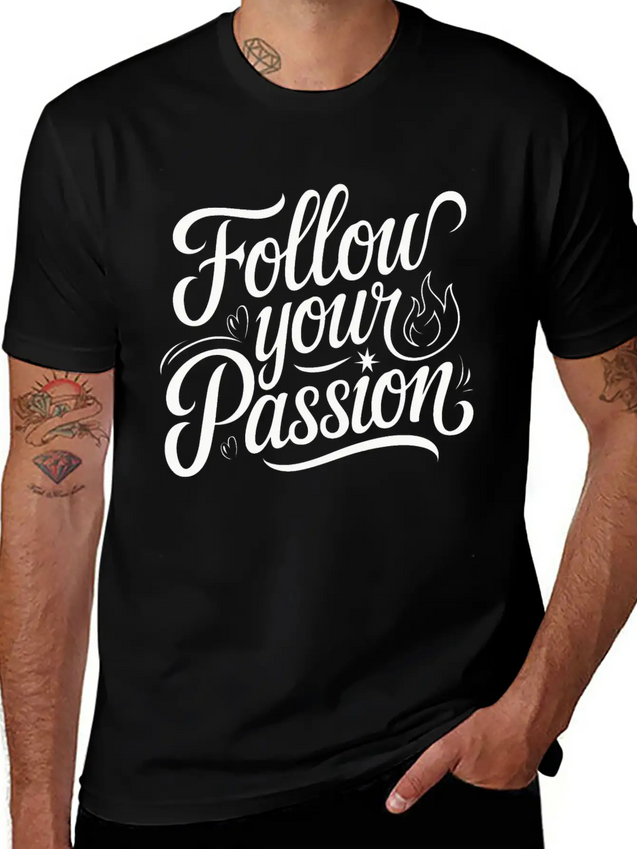 Follow Your Passion Motivational Lightweight Cotton T-Shirt – Daily Comfort Graphic Shirt