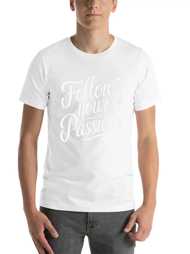 Follow Your Passion Motivational Lightweight Cotton T-Shirt – Daily Comfort Graphic Shirt