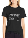 Forever Salty Lightweight Cotton T-Shirt – Daily Comfort Graphic Shirt